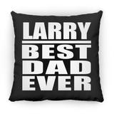 Larry Best Dad Ever - Throw Pillow Black