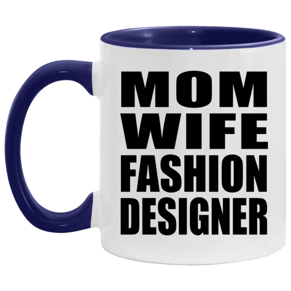 Mom Wife Fashion Designer - 11oz Accent Mug Purple