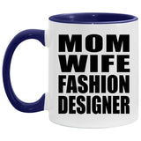 Mom Wife Fashion Designer - 11oz Accent Mug Purple