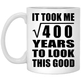 20th Birthday Took Square Root of 400 Years To Look Good - 11oz Coffee Mug