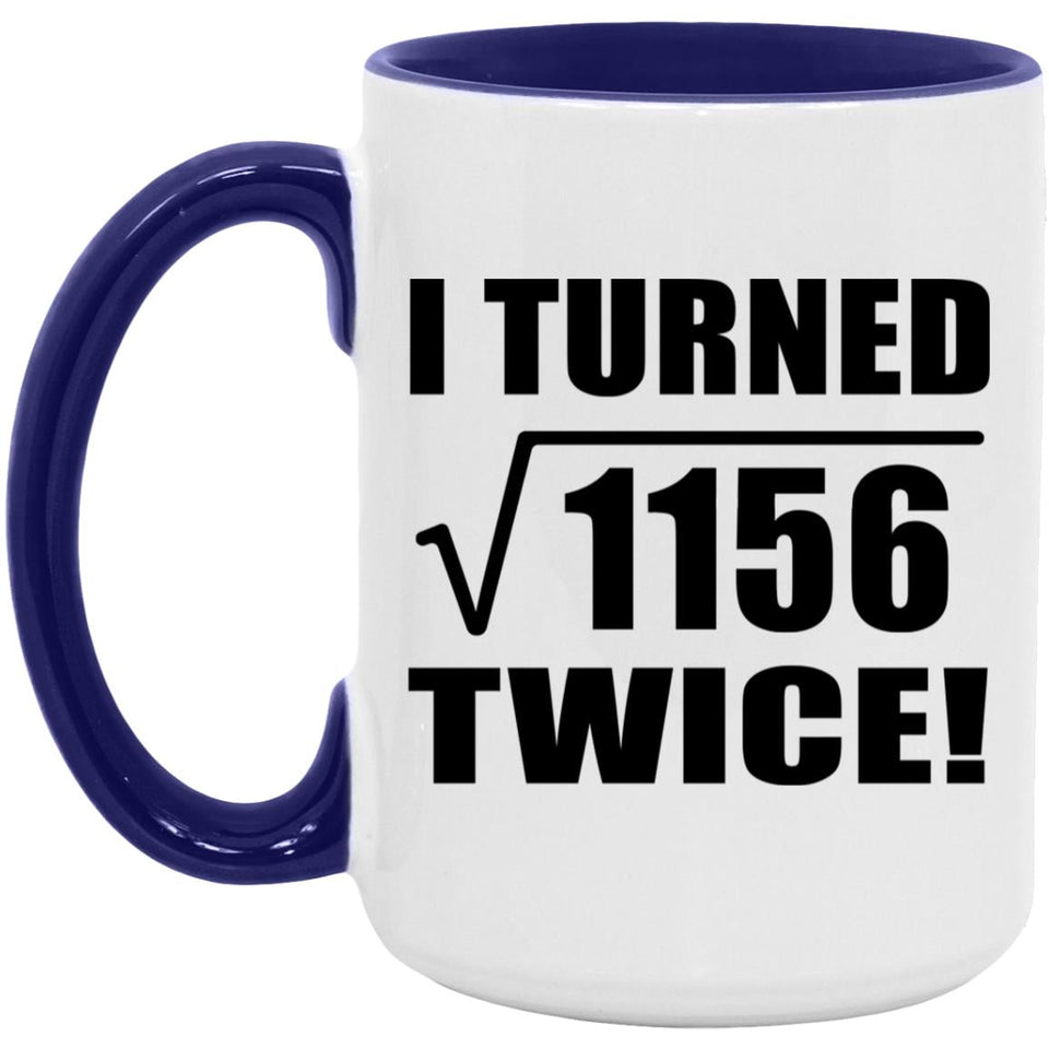 68th Birthday I Turned Square Root of 1156 Twice - 15oz Accent Mug Purple