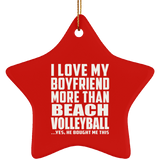 I Love My Boyfriend More Than Beach Volleyball - Star Ornament
