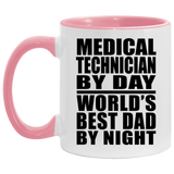 Medical Technician By Day World's Best Dad By Night - 11oz Accent Mug Pink
