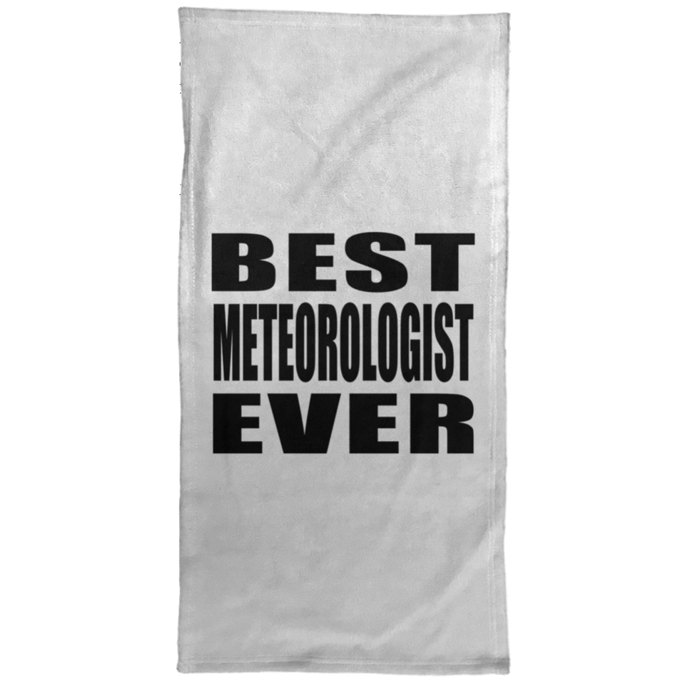 Best Meteorologist Ever - Hand Towel
