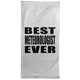 Best Meteorologist Ever - Hand Towel
