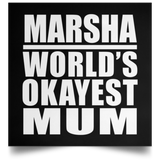 Marsha World's Okayest Mum - Poster Square
