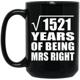 39th Anniversary Square Root of 1521 Years of Being Mrs Right - 15oz Coffee Mug Black