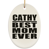 Cathy Best Mom Ever - Oval Ornament