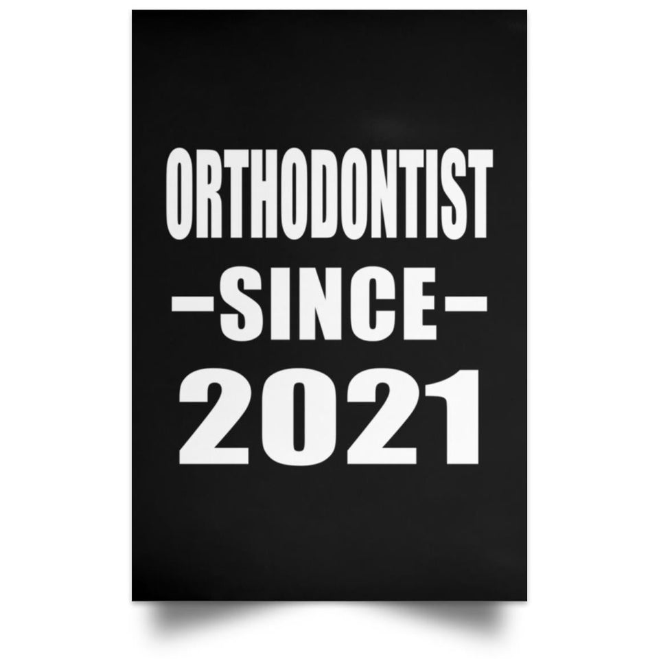 Orthodontist Since 2021 - Poster Portrait