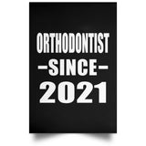 Orthodontist Since 2021 - Poster Portrait