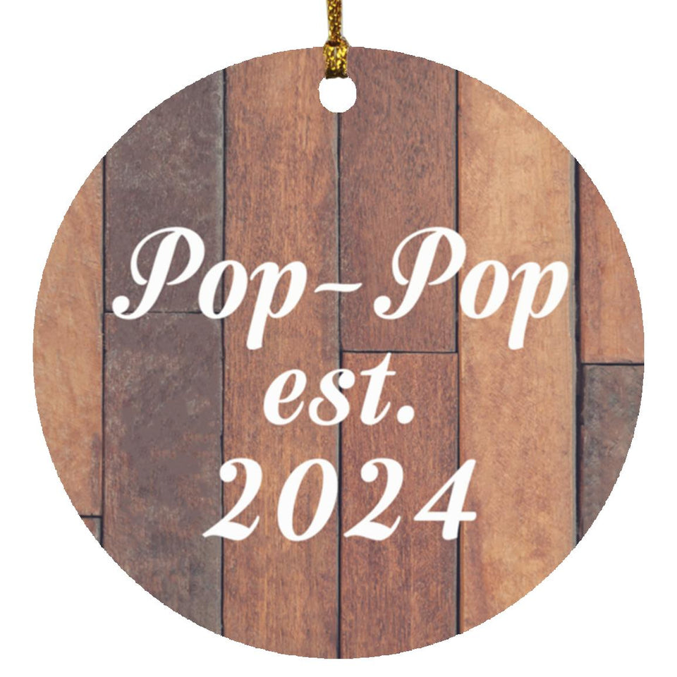 Pop Pop Established Est. 2024 - Circle Ornament E