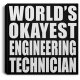 World's Okayest Engineering Technician - Canvas Square