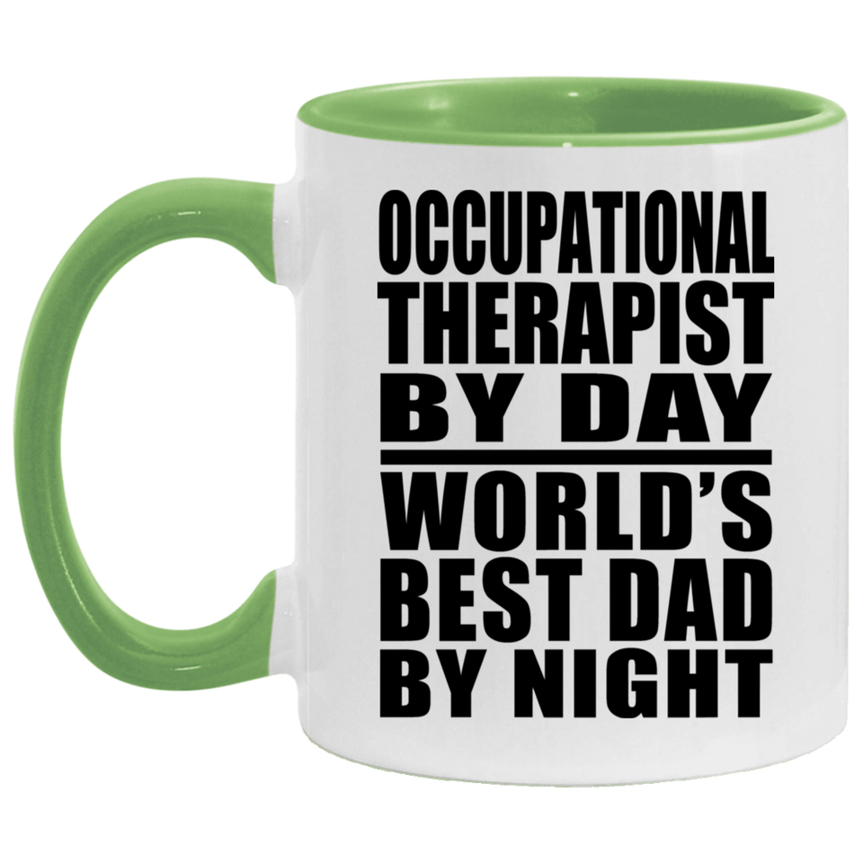 Occupational Therapist By Day World's Best Dad By Night - 11oz Accent Mug Green
