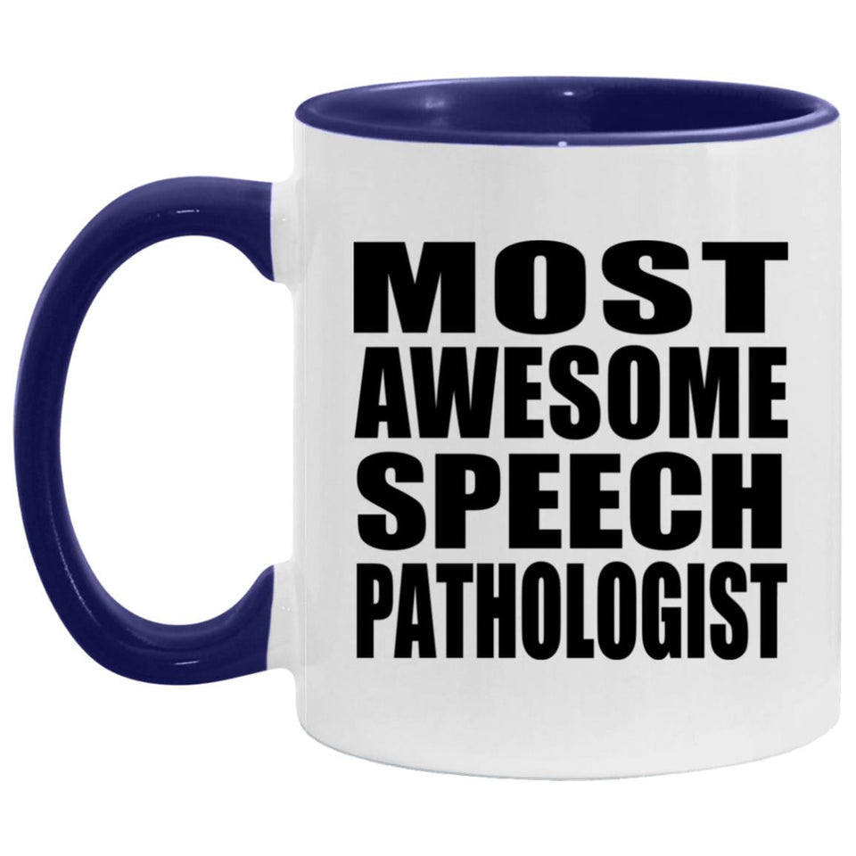 Most Awesome Speech Pathologist - 11oz Accent Mug Purple
