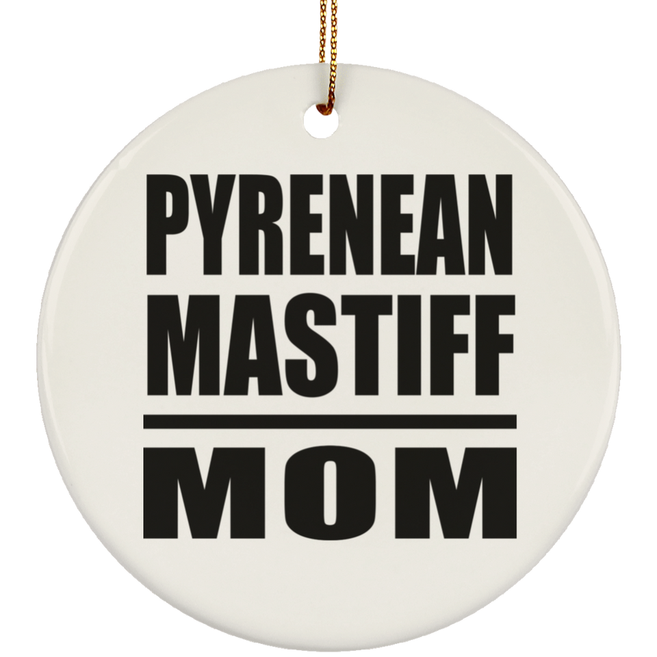 Pyrenean Mastiff Mom - Circle Ornament