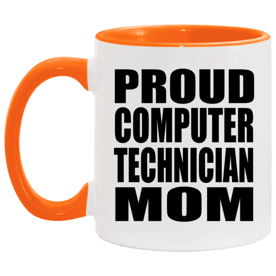 Proud Computer Technician Mom - 11oz Accent Mug Orange