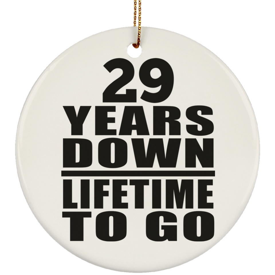 29th Anniversary 29 Years Down Lifetime To Go - Circle Ornament