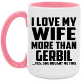 I Love My Wife More Than Gerbil - 15oz Accent Mug Pink