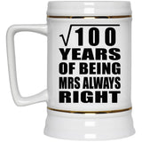 10th Anniversary Square Root of 100 Years Mrs Always Right - Beer Stein