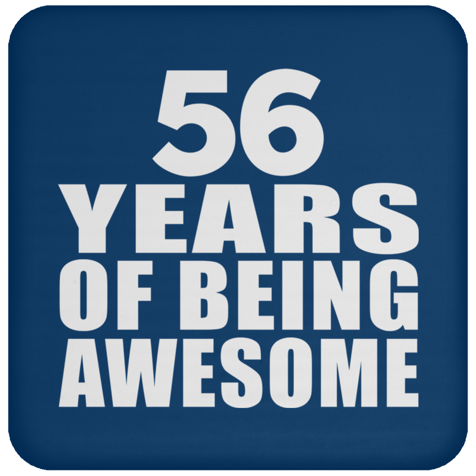 56th Birthday 56 Years Of Being Awesome - Drink Coaster