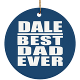 Dale Best Dad Ever - Circle Ornament