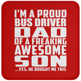 Proud Bus Driver Dad Of Awesome Son - Drink Coaster