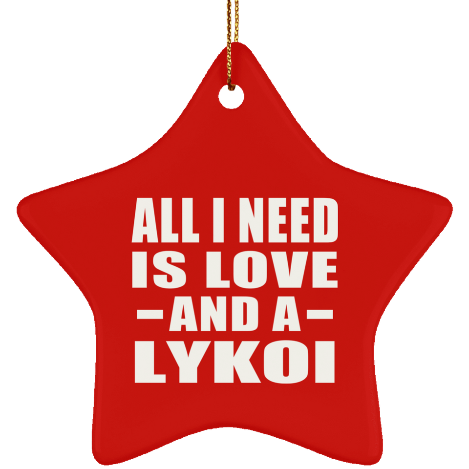 All I Need Is Love And A Lykoi - Star Ornament