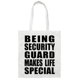 Being Security Guard Makes Life Special - Tote Bag White