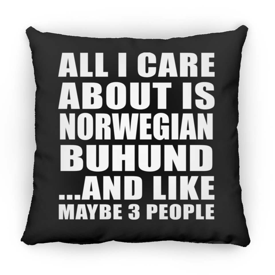 All I Care About Is Norwegian Buhund - Throw Pillow Black