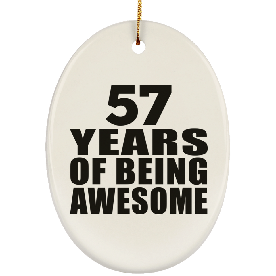 57th Birthday 57 Years Of Being Awesome - Oval Ornament