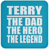 Terry The Dad The Hero The Legend - Drink Coaster