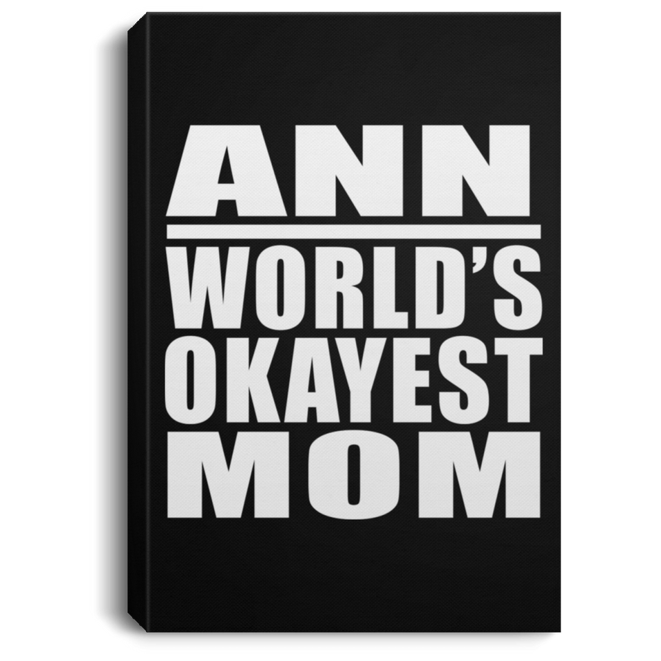 Ann World's Okayest Mom - Canvas Portrait