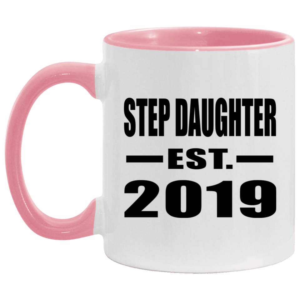 Step Daughter Established EST. 2019 - 11oz Accent Mug Pink