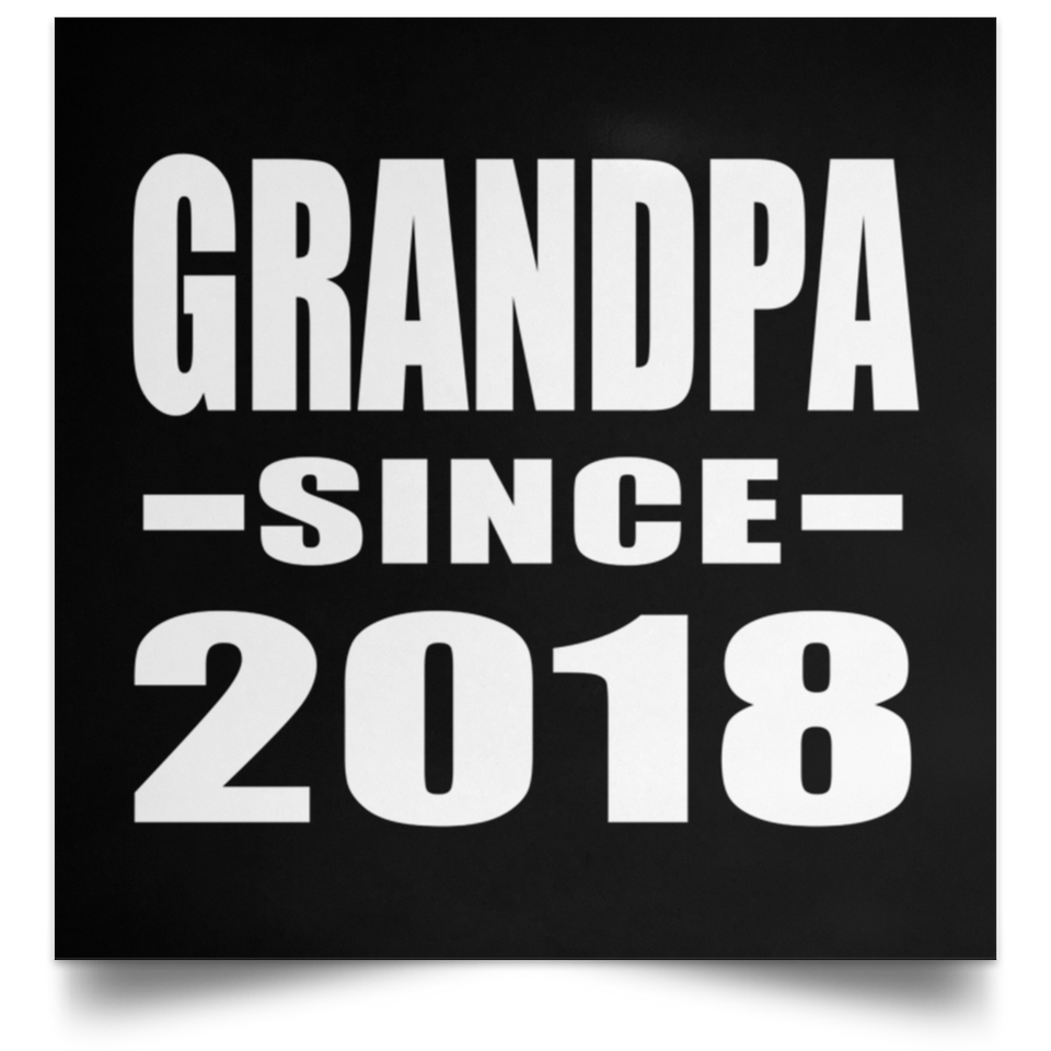 Grandpa Since 2018 - Poster Square