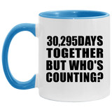 83rd Anniversary 30,295 Days Together But Who's Counting - 11oz Accent Mug Blue