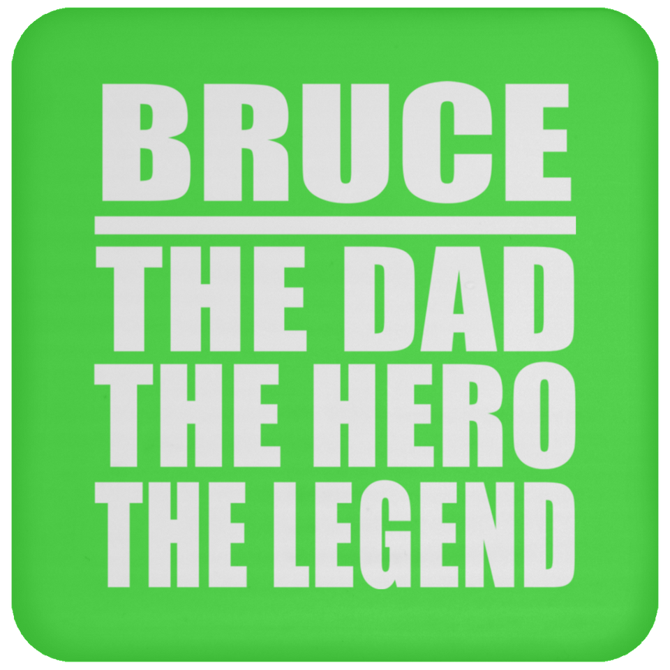 Bruce The Dad The Hero The Legend - Drink Coaster