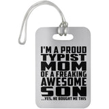 Proud Typist Mom Of Awesome Son - Luggage Bag Tag