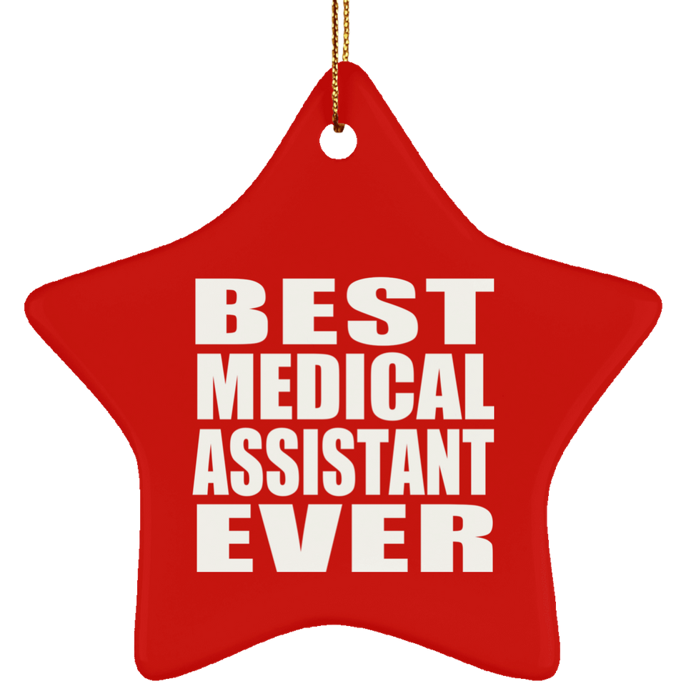 Best Medical Assistant Ever - Star Ornament
