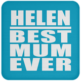 Helen Best Mum Ever - Drink Coaster