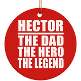 Hector The Dad The Hero The Legend - Circle Ornament