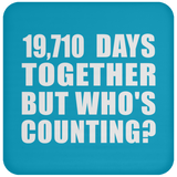 54th Anniversary 19,710 Days Together But Who's Counting - Drink Coaster