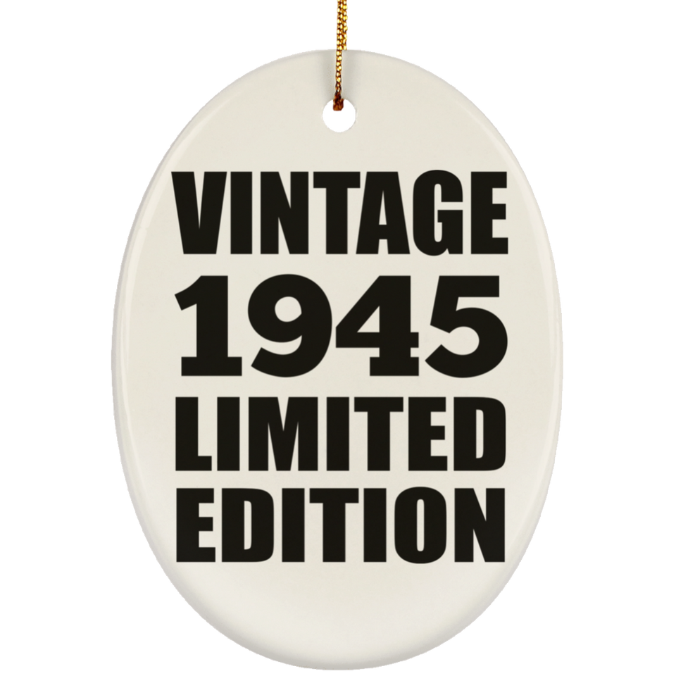 79th Birthday Vintage 1945 Limited Edition - Oval Ornament