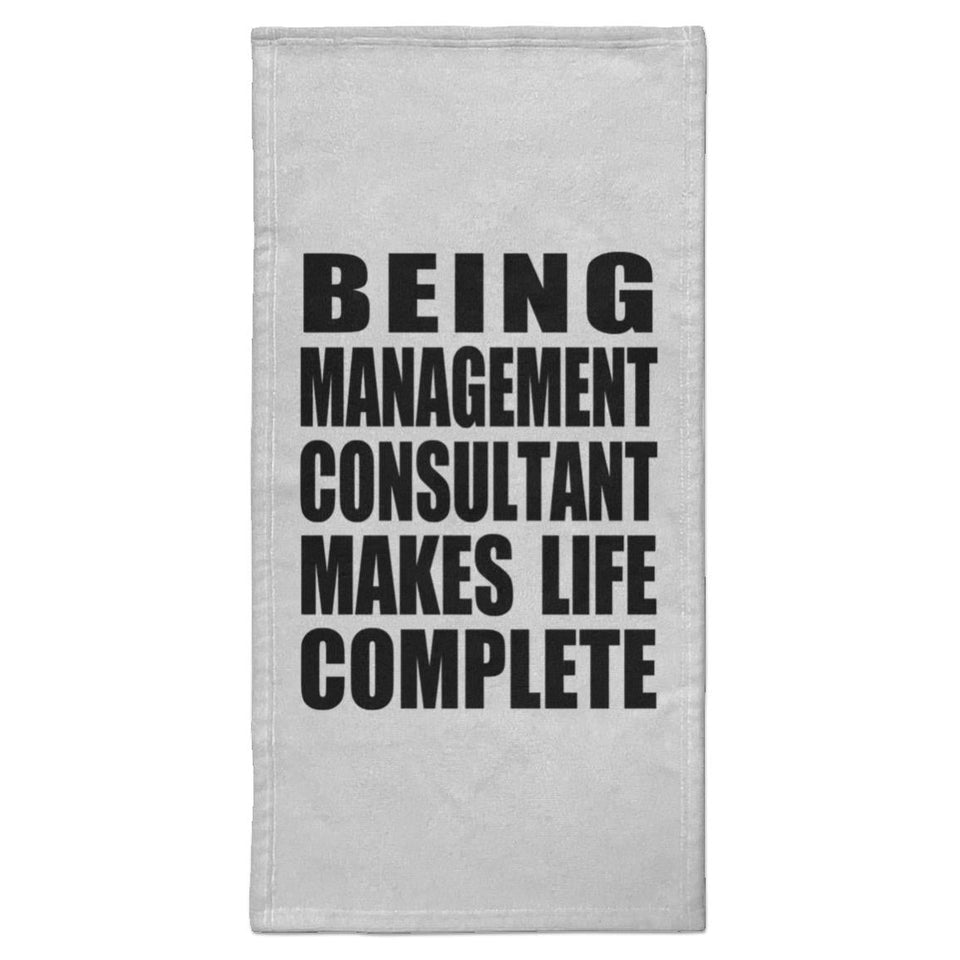 Being Management Consultant Makes Life Complete - Hand Towel