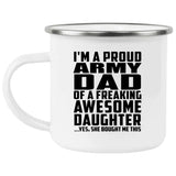 Proud Army Dad Of Awesome Daughter - 12oz Camping Mug