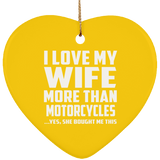 I Love My Wife More Than Motorcycles - Heart Ornament