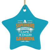 A Superhero Without Cape is Called Grandpa - Star Ornament