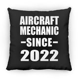 Aircraft Mechanic Since 2022 - Throw Pillow Black