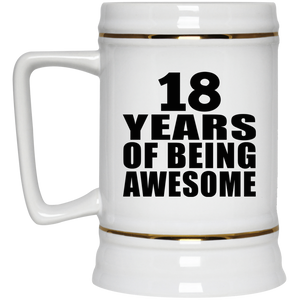18th Birthday 18 Years Of Being Awesome - Beer Stein