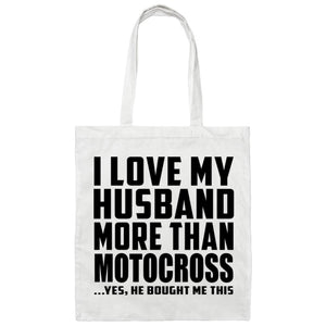 I Love My Husband More Than Motocross - Tote Bag White