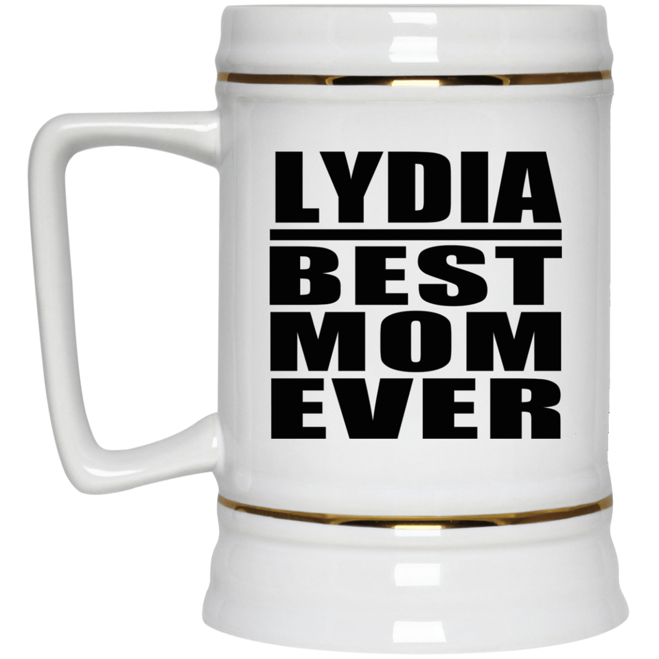 Lydia Best Mom Ever - Beer Stein